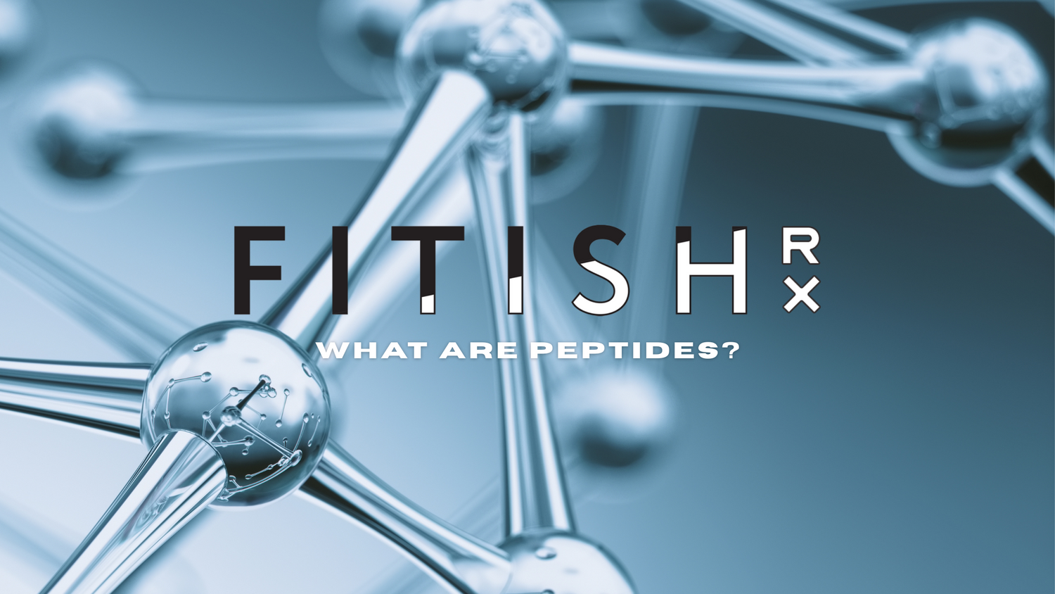 Chrome molecular structure with FITISH RX text—“What Are Peptides?” Pinterest image for a peptides 101 blog: types, mechanisms, collagen support, skin health.
